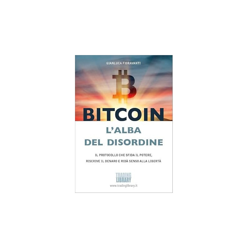 Bitcoin L'Alba del Disordine